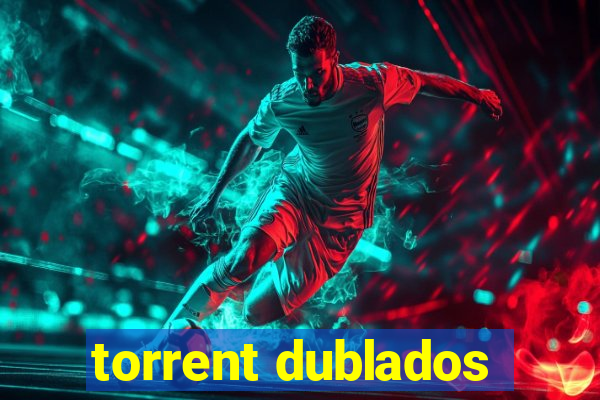 torrent dublados